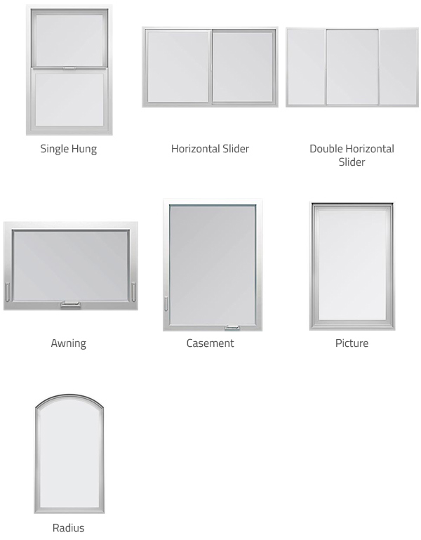 Single Hung, Horizontal Slider, Double Horizontal Slider, Casement, Awning, Picture, Radius
